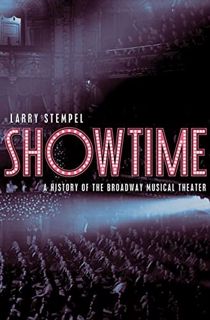 Read [PDF EBOOK EPUB KINDLE] Showtime: A History of the Broadway Musical Theater by  Larry Stempel �