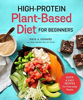 Read [EPUB KINDLE PDF EBOOK] High-Protein Plant-Based Diet for Beginners: Quick and Easy Recipes for