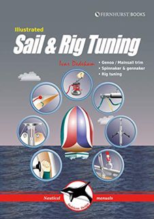 [View] KINDLE PDF EBOOK EPUB Illustrated Sail & Rig Tuning: Genoa & mainsail trim, spinnaker & genna