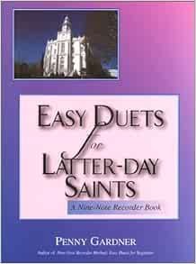 Read EBOOK EPUB KINDLE PDF Easy Duets for Latter-day Saints: A Nine-Note Recorder Book by Penny Gard