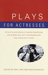 [VIEW] [KINDLE PDF EBOOK EPUB] Plays for Actresses by  Eric Lane &  Nina Shengold 🗂️