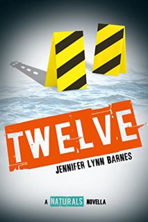 VIEW [EBOOK EPUB KINDLE PDF] Twelve: The Naturals E-novella by  Jennifer Lynn Barnes 📝