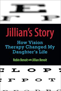 READ [EPUB KINDLE PDF EBOOK] Jillian's Story: How Vision Therapy Changed My Daughter's Life by  Robi