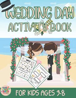 [ACCESS] KINDLE PDF EBOOK EPUB Wedding day activity book for kids ages 3-8: Wedding themed gift for