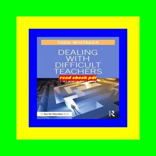 [DOWNLOAD][BEST]} Dealing with Difficult Teachers  Third Edition (Eye on Education Books) [Full]
