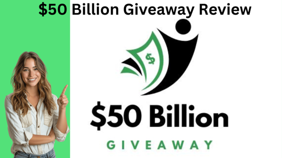 $50 Billion Giveaway Review – Free OTOs, Features, Pros & Cons