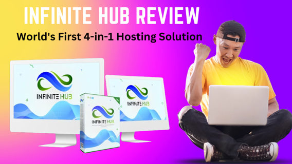 Infinite Hub Review - World's First 4-in-1 Hosting Solution