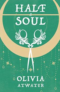 [Get] EBOOK EPUB KINDLE PDF Half a Soul (Regency Faerie Tales) by  Olivia Atwater 💖