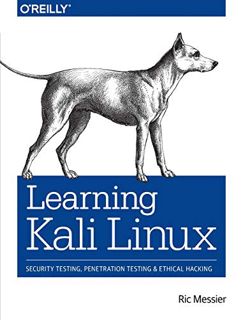 [VIEW] [EBOOK EPUB KINDLE PDF] Learning Kali Linux: Security Testing, Penetration Testing, and Ethic