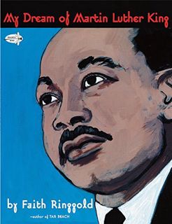 GET [KINDLE PDF EBOOK EPUB] My Dream of Martin Luther King (Dragonfly Books) by  Faith Ringgold &  F