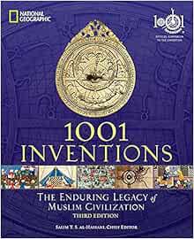 GET EPUB KINDLE PDF EBOOK 1001 Inventions: The Enduring Legacy of Muslim Civilization: Official Comp