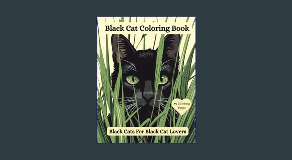 ebook read pdf ✨ Black Cat Coloring Book: Black Cats For Black Cat Lovers (Cat Lover Coloring B