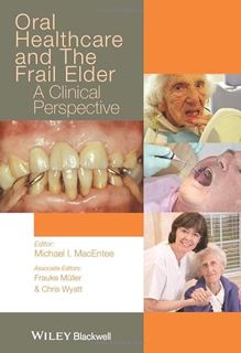 READ [EBOOK EPUB KINDLE PDF] Oral Healthcare and the Frail Elder: A Clinical Perspective by  Michael