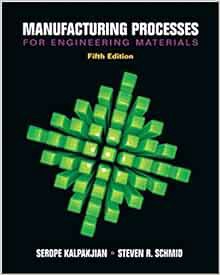 Read [KINDLE PDF EBOOK EPUB] Manufacturing Processes for Engineering Materials (5th Edition) by Sero
