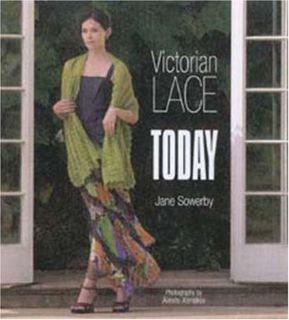 READ EBOOK EPUB KINDLE PDF Victorian Lace Today by  Jane Sowerby &  Alexis Xenakis 📙