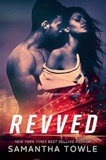 View [KINDLE PDF EBOOK EPUB] Revved (Revved Series Book 1) by Samantha Towle 💛