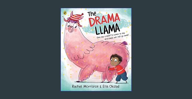 ebook read [pdf] 💖 The Drama Llama: A story about soothing anxiety     Paperback – April 14, 20