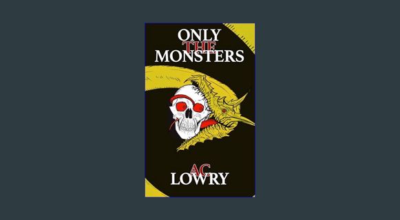 DOWNLOAD NOW Only the Monsters: Book Two of The Shimmering Saga     Kindle Edition