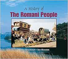 [View] EPUB KINDLE PDF EBOOK A History of the Romani People by Hristo Kyuchukov,Ian Hancock 🗸