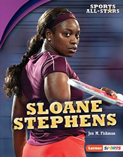 VIEW EPUB KINDLE PDF EBOOK Sloane Stephens (Sports All-Stars (Lerner ™ Sports)) by  Jon M. Fishman �