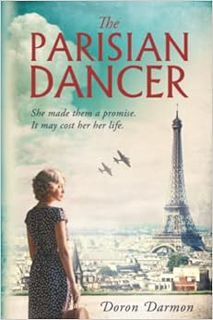 View PDF EBOOK EPUB KINDLE The Parisian Dancer: A WW2 Historical Novel Based on a True Story (World