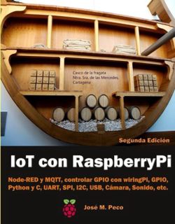 [GET] KINDLE PDF EBOOK EPUB IoT con Raspberry Pi: Node-RED y MQTT, control de los GPIO con wiringPi