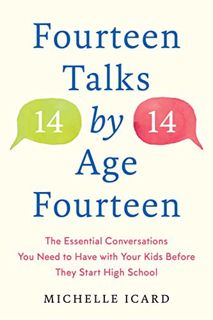 ACCESS [EPUB KINDLE PDF EBOOK] Fourteen Talks by Age Fourteen: The Essential Conversations You Need