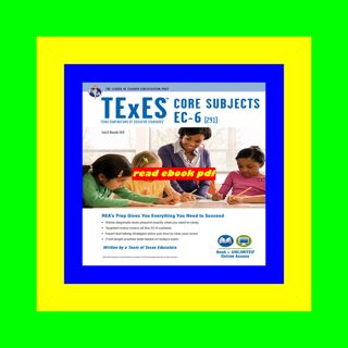 [Get] [EBOOK EPUB KINDLE PDF] TExES Core Subjects EC-6 (291) Book + Online (TExES Teacher Certifica