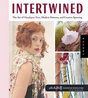 [READ] EBOOK EPUB KINDLE PDF Intertwined: The Art of Handspun Yarn, Modern Patterns, and Creative Sp