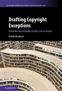 [GET] [KINDLE PDF EBOOK EPUB] Drafting Copyright Exceptions: From the Law in Books to the Law in Act