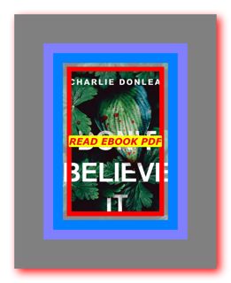 EBOOK..!! [Read Online] Don't Believe It Read book %ePub by Charlie Donlea