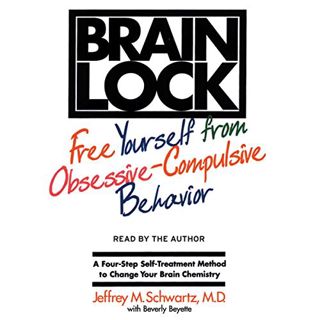 VIEW [KINDLE PDF EBOOK EPUB] Brain Lock by  Jeffrey M. Schwartz M.D.,Jeffrey M. Schwartz M.D.,Harper