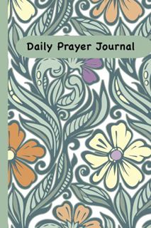 VIEW EBOOK EPUB KINDLE PDF Daily Prayer Journal – (6" x 9") - 120 pages - Christian Journal to captu