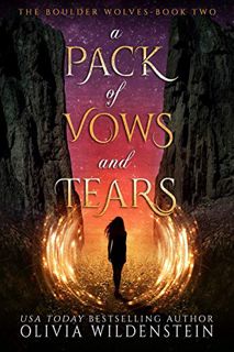 [GET] PDF EBOOK EPUB KINDLE A Pack of Vows and Tears (The Boulder Wolves Book 2) by  Olivia Wildenst