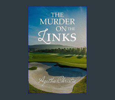 [EBOOK] [PDF] The Murder on the Links (Hercule Poirot Book 2)     Kindle Edition