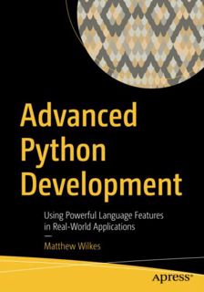 GET [PDF EBOOK EPUB KINDLE] Advanced Python Development: Using Powerful Language Features in Real-Wo