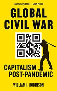 [Read] EBOOK EPUB KINDLE PDF Global Civil War: Capitalism Post-Pandemic (Kairos) by  William I. Robi