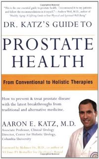 View EPUB KINDLE PDF EBOOK Dr. Katz's Guide to Prostate Health: From Conventional to Holistic Therap