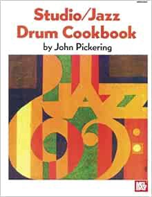 [Access] [KINDLE PDF EBOOK EPUB] Studio: Jazz Drum Cookbook by John Pickering ☑️