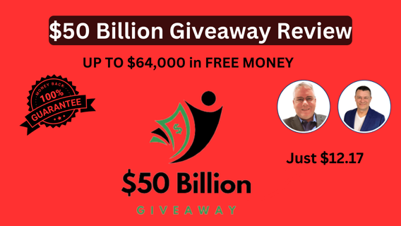 $50 Billion Giveaway Review: Unlock the latest method to earn a six-figure income!