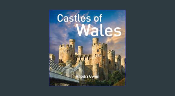 [READ] ❤ Castles of Wales     Hardcover – February 27, 2024 Read Book