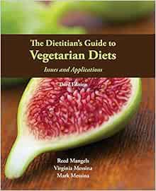 Read [PDF EBOOK EPUB KINDLE] The Dietitian's Guide to Vegetarian Diets: Issues and Applications by R