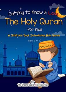 View KINDLE PDF EBOOK EPUB Quran for Kids; Getting to Know & Love the Holy Quran: An Islamic Kid’s B
