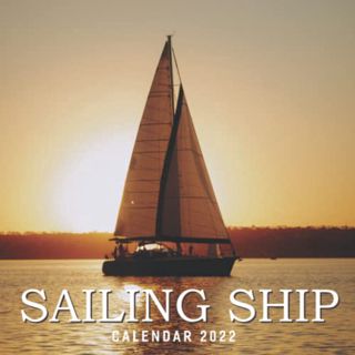[VIEW] EPUB KINDLE PDF EBOOK Sailing Ship Calendar 2022: Boat Blue Ocean Landscape Squared Monthly C