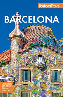 VIEW [EPUB KINDLE PDF EBOOK] Fodor's Barcelona: with Highlights of Catalonia (Full-color Travel Guid