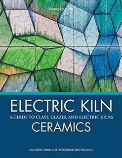 VIEW [PDF EBOOK EPUB KINDLE] Electric Kiln Ceramics: A Guide to Clays, Glazes, and Electric Kilns by