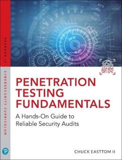 [Access] EBOOK EPUB KINDLE PDF Penetration Testing Fundamentals: A Hands-On Guide to Reliable Securi