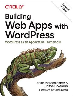 ACCESS KINDLE PDF EBOOK EPUB Building Web Apps with WordPress: WordPress as an Application Framework