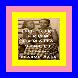 Books The Girl from Lamaha Street: A Guyanese girl at a 1960s English