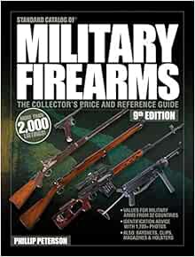 [Get] [KINDLE PDF EBOOK EPUB] Standard Catalog of Military Firearms, 9th Edition: The Collector’s Pr